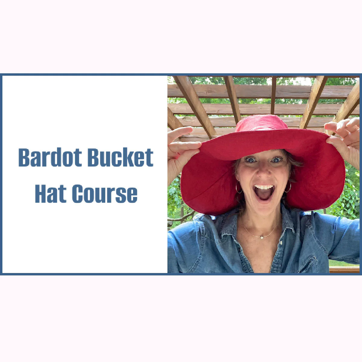 Bardot Bucket Hat Video Course